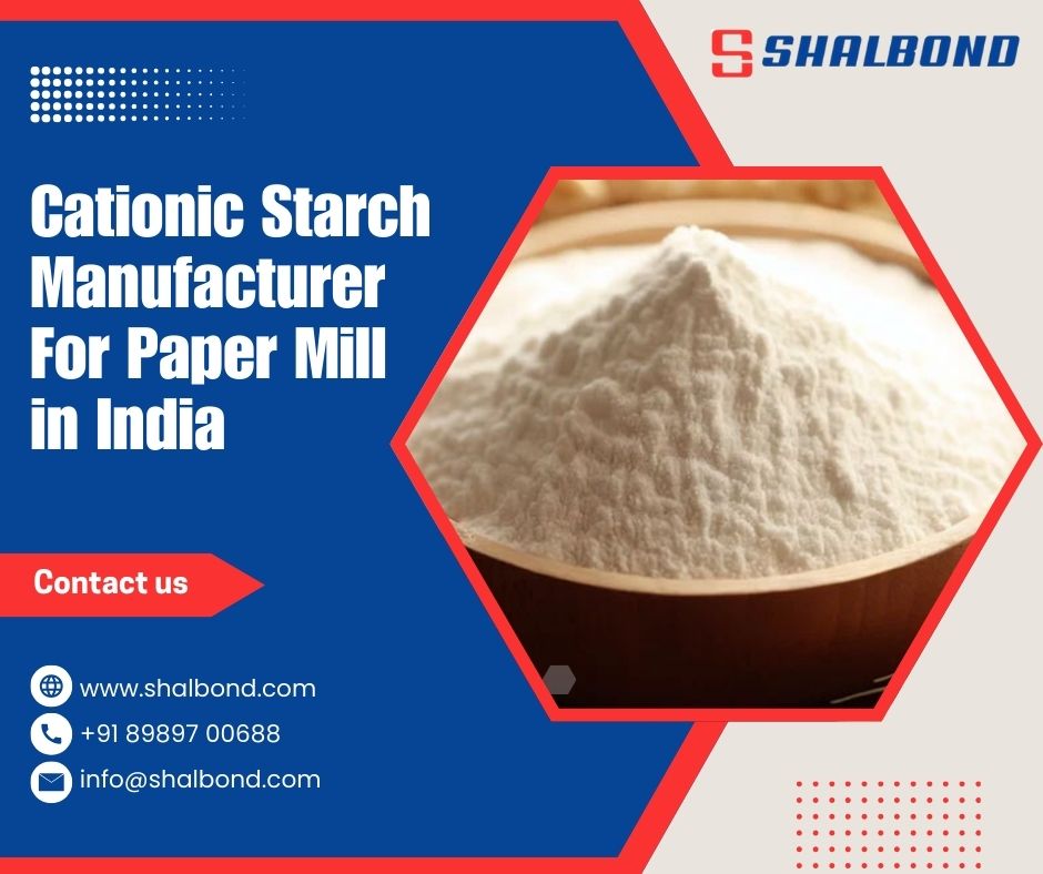 Cationic Starch Manufacturer For Paper Mill in India